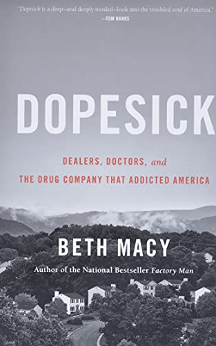 Dopesick: Dealers, Doctors, and the Drug Company That Addicted America